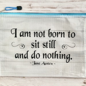 Cross Stitch Project Bag | 2 Sizes Available | Sewing, Stitching, Quilting, Embroidery Vinyl Project Bags | Jane Austen Quote