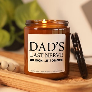 Dad's Last Nerve, Personalized Gift Candle for Dad From Daughter,  Funny Father's Day, Birthday Gift for Dad, Funny Gift for Dad, Gag Gift