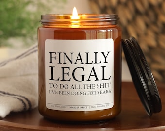 Finally Legal To Do All The Shit 21st Birthday Gift Candle For Her For Him Funny Birthday gift Idea