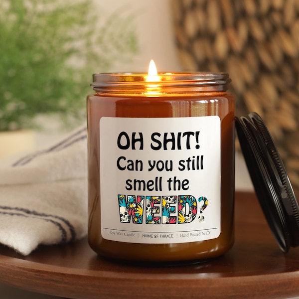 Can You Still Smell The Weed Candle Friendship Gift For Best Friend Birthday Gifts For Her Marijuana Cannabis Gifts 420 Gifts Stoner Gifts