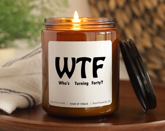 WTF 40th Birthday Candle: Funny Soy Wax Gift