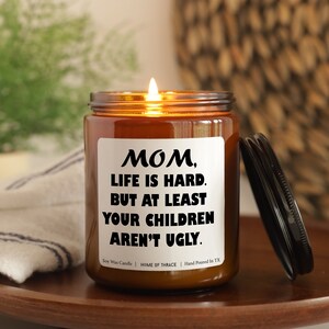 Mom Life is Hard, Gift For Mothers Day From Children , Gifts For Mummy, Mother&#39;s Day Candle, Birthday Gift for Mum, Gift For Her