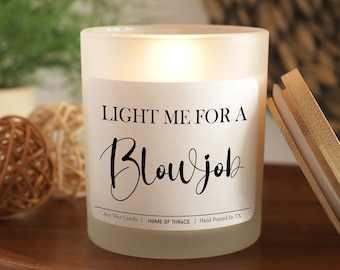 Light Me For A Blowjob Candle, BJ Candle, Valentine's Day Gift For Him, Anniversary Gift For Husband, Gift For Him, Men Gift, Boyfriend Gift