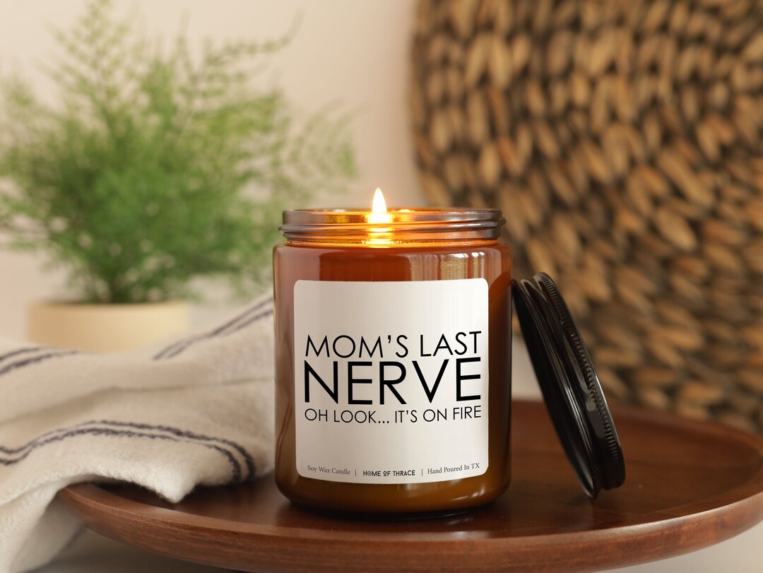Mom's Last Nerve Candle, Mom Gift From Daughter, Mother's Day Gift