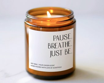 Pause Breathe Just Be Soy Candle: Aromatherapy Relaxation Candle Yoga Practice Meditation