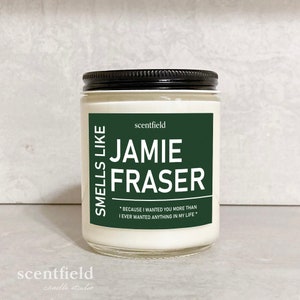 Smells Like Jamie Fraser Soy Candle Modern, Personalized Scented Candle Scottish Outlander Inspired Gift Under 30