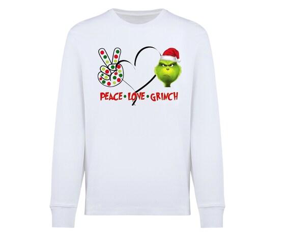 Peace Love Grinch Sweatshirts and T 
