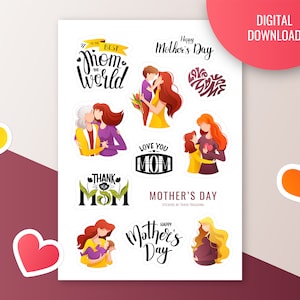 May include: A set of 8 Mother's Day stickers featuring illustrations of mothers and children, hearts, and text that says "Best Mom in the World", "Love You Mom", "Thank You Mom", "Happy Mother's Day", and "Mother's Day".