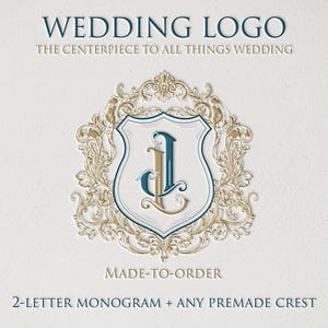 Puede incluir: Un diseño de logotipo de boda con el texto "WEDDING LOGO" y "THE CENTERPIECE TO ALL THINGS WEDDING". El diseño presenta un monograma dentro de un escudo decorativo, con el texto "MADE-TO-ORDER" y "2-LETTER MONOGRAM + ANY PREMADE CREST".