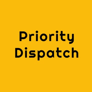 May include: Black text on a yellow background reads "Priority Dispatch".