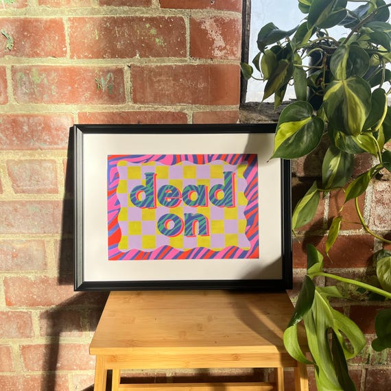 Dead on zebra patterned art print | Belfast sayings | Northern Irish Typography Slogan Ireland NI