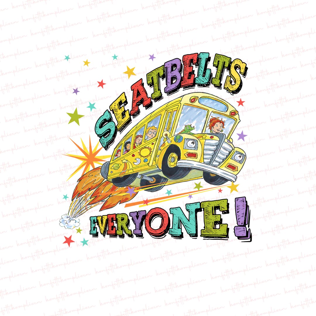 Seatbelts Everyone Png Ms Frizzle Png Take Chances Make Etsy