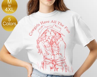 Sapphic Cowgirl T-Shirt, Comfort Colors Unisex Tee, Cowgirls have all The Fun Lesbian Shirt