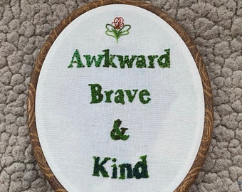 Awkward, Brave, & Kind | Brene Brown Quote Embroidery