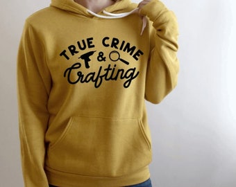 True crime & crafting | Unisex Hoodie | True Crime Top | Crime Junkie Top | True Crime Lover Sweatshirt | Mens | Women