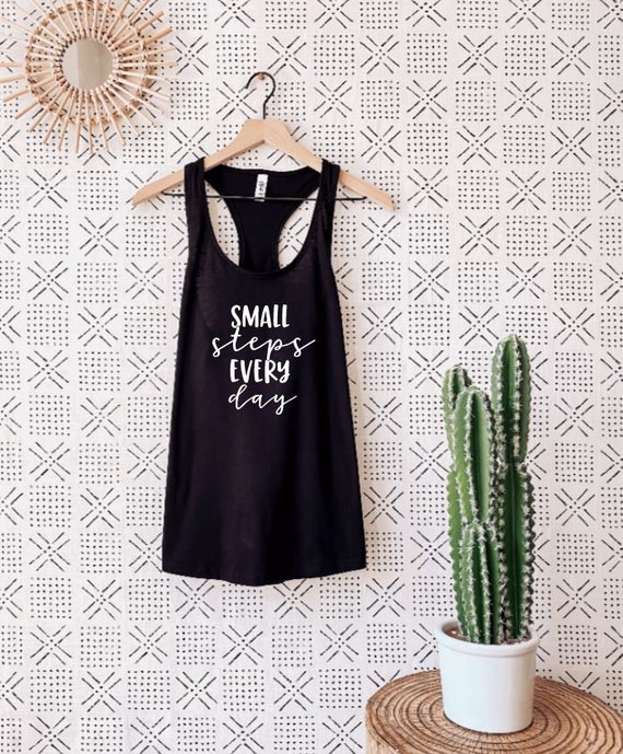 Small Steps Every Day, Tank Tops for Women, Funny Shirt, Sassy