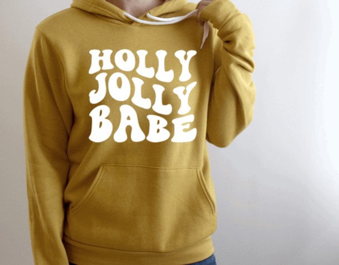 Holly Jolly Babe, Funny, Christmas Hoodie, Womens Fall Hoodie, Seasonal