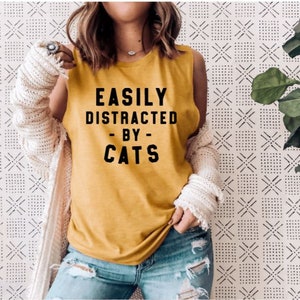 Easily distracted by cats | Cat Mom Tank Top | Cat Lover Gift | Muscle Tank | Animal Lover | Cat Lover Gift | Workout Muscle