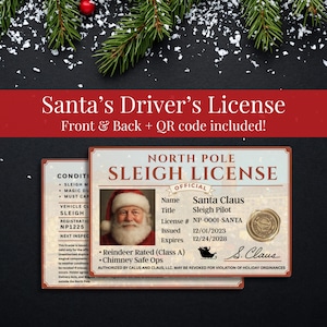 May include: A festive Santa's Driver's License, featuring a photo of Santa Claus, with the text "North Pole Sleigh License." The license includes details like the license number, issue and expiration dates, and is Reindeer Rated.