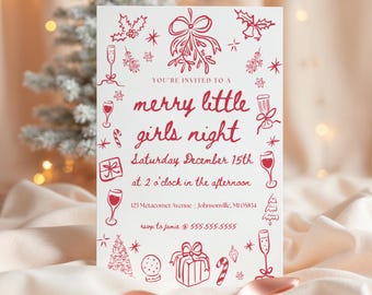 May include: A white invitation card with red illustrations and text. The card reads "merry little girls night" with details for a December 15th afternoon event. Festive drawings of champagne glasses, gifts, and mistletoe surround the text.