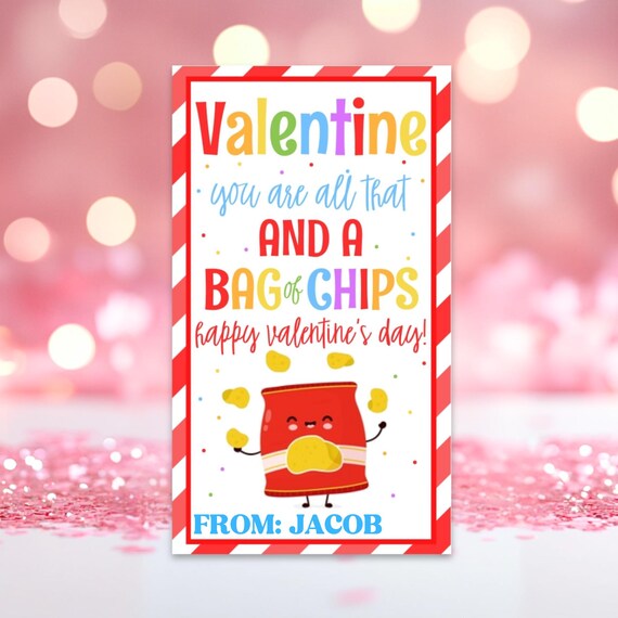 Editable Chip Bag Valentine's Day Gift Tag, You Are All That and a Bag of Chips School Classroom Gift Tag, Instant Download, Printable