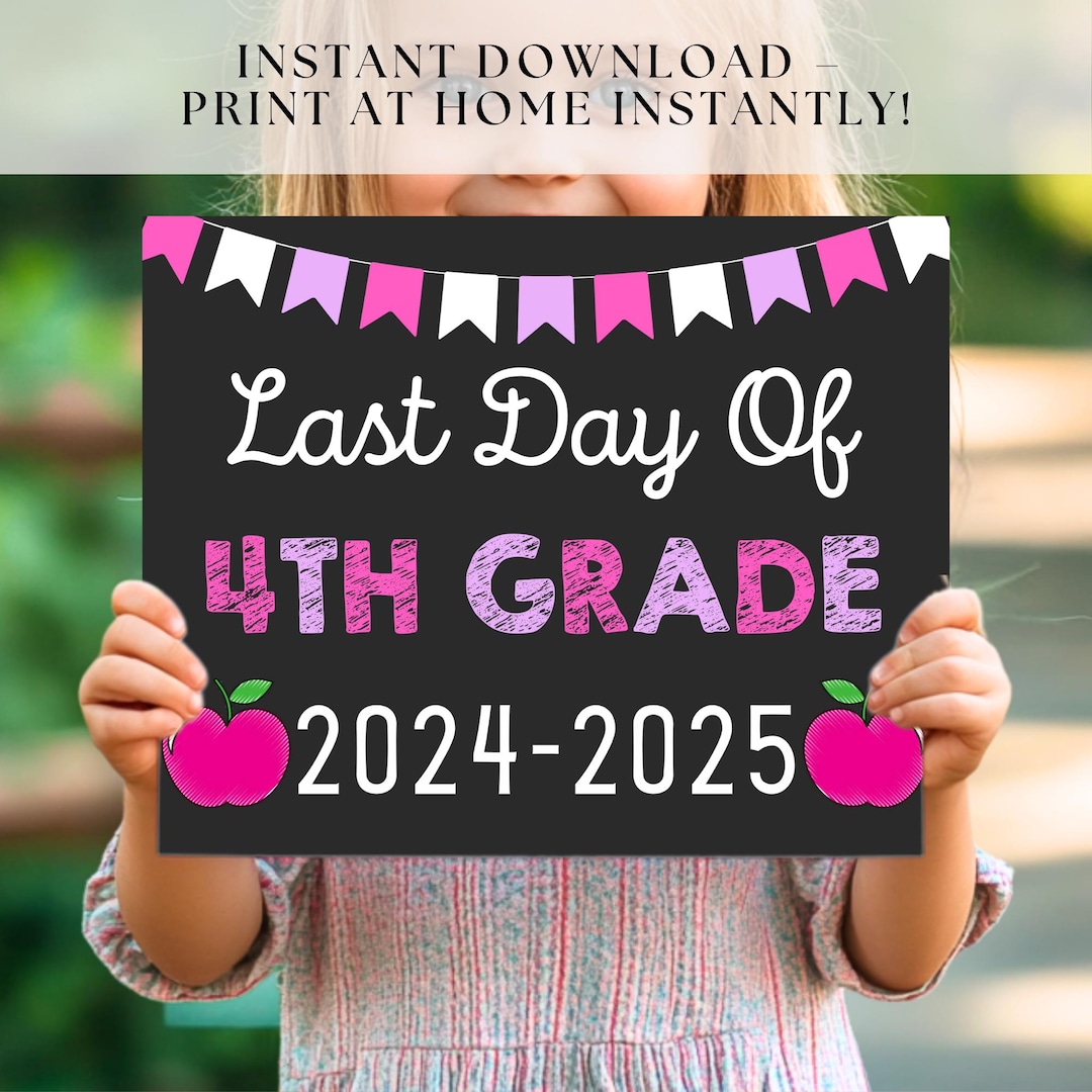 Last Day of 4th Grade Sign, Last Day of School, 4th Grade Chalkboard