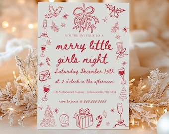 May include: A cream-colored invitation with red illustrations and text. The text reads "You're invited to a merry little girls night" with the date and time. Festive drawings of champagne flutes, gifts, and mistletoe decorate the card.