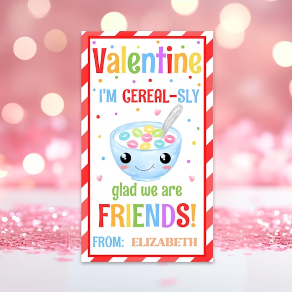 Editable Cereal Valentine's Day Gift Tag, Valentine I'm Cereal-Sly Glad We Are Friends, School Tag, Valentine Gift Tag, Instant Download