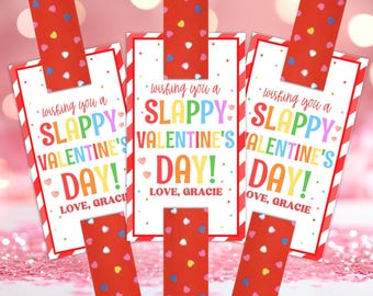 Editable Slap Bracelet Valentine's Day Gift Tag, Slappy Valentine's Day Gift Tag, Valentine Tag, Classroom School Gift Tag, Instant Download