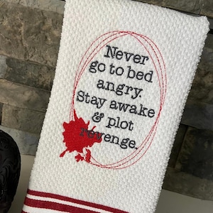 Never Go To Bed Angry stay awake and plot revenge Machine embroidery design (4 sizes included) DIGITAL DOWNLOAD