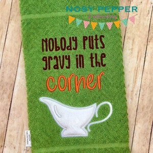 Nobody Puts Gravy In The Corner design 2 versions and 5 sizes included DIGITAL DOWNLOAD