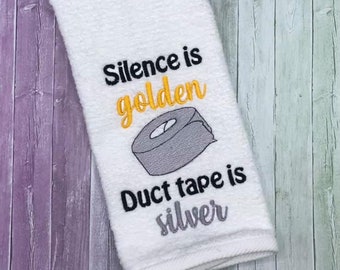 Silence is golden duct tape is silver Embroidery Design 4 sizes included DIGITAL DOWNLOAD machine embroidery