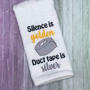 Silence is golden duct tape is silver Embroidery Design 4 sizes included DIGITAL DOWNLOAD machine embroidery
