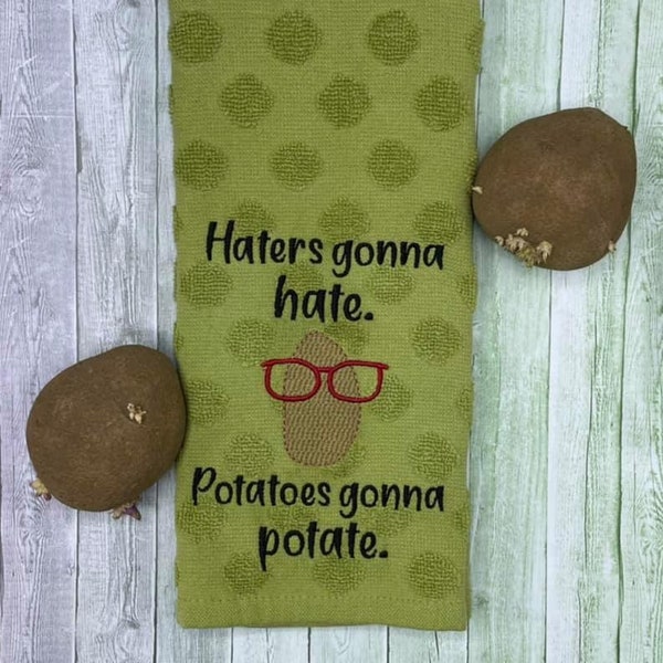 Haters gonna hate. Potatoes gonna potate Embroidery Design 5 sizes included DIGITAL DOWNLOAD machine embroidery file