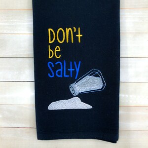 Don&#39;t be Salty Design 4 sizes included DIGITAL DOWNLOAD machine embroidery file