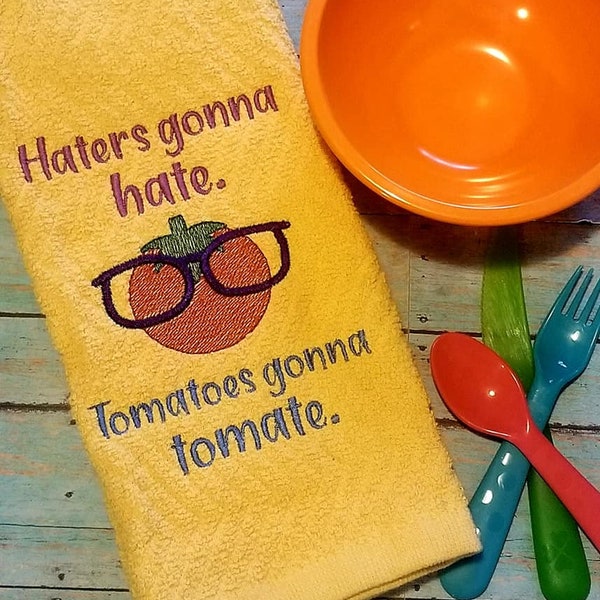 Haters gonna hate. Tomatoes gonna tomate Embroidery Design 5 sizes included DIGITAL DOWNLOAD machine embroidery file