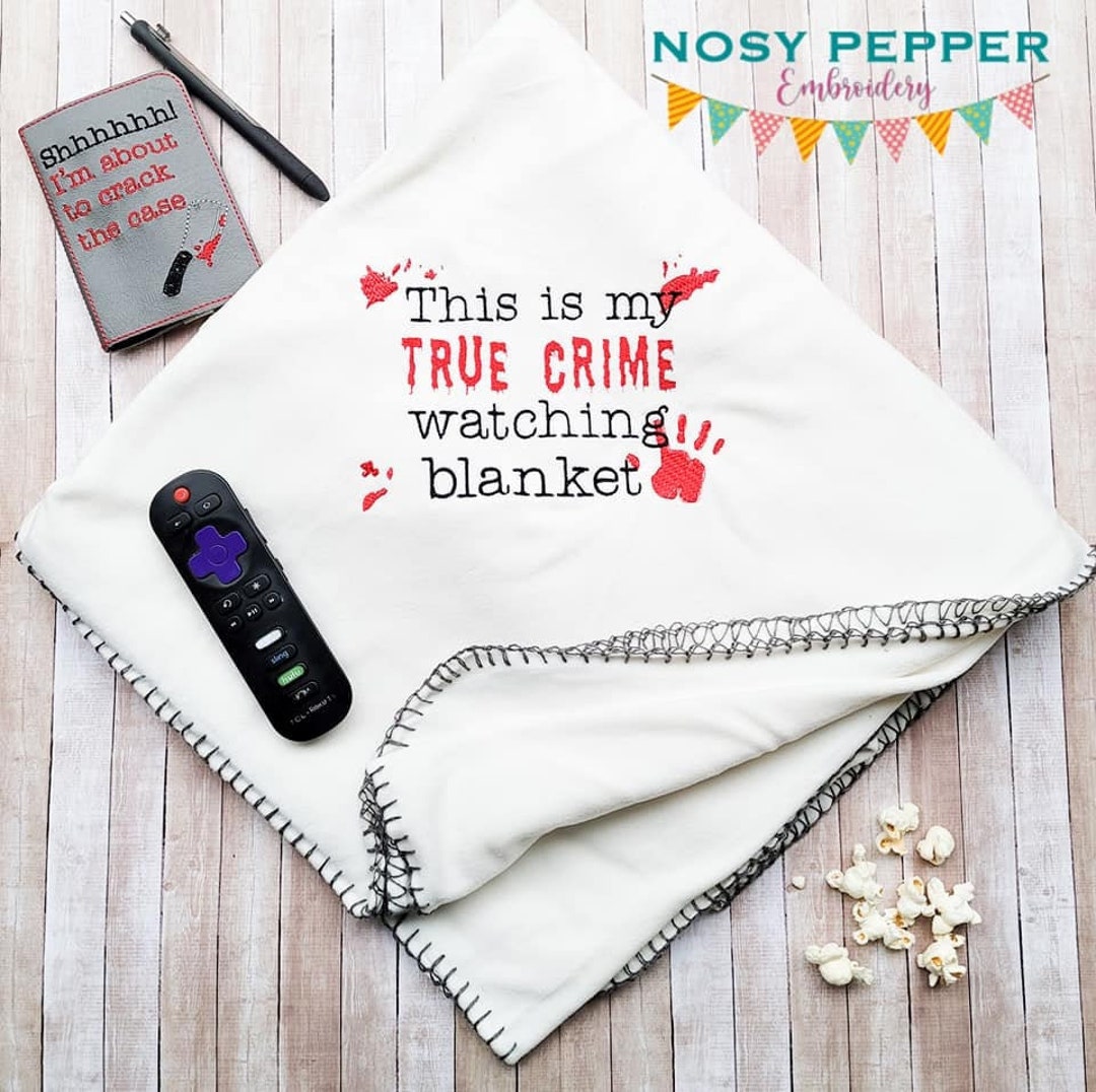 This is My True Crime Watching Blanket Embroidery Design 4 Sizes