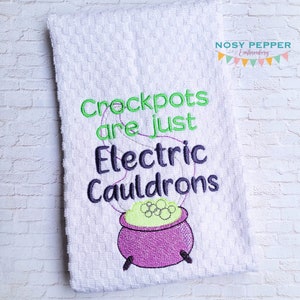 Crockpots Are Just Electric Cauldrons machine embroidery design (4 sizes included) DIGITAL DOWNLOAD