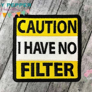 Caution I have no filter patch machine embroidery design DIGITAL DOWNLOAD