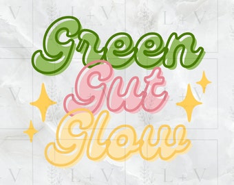 Green Gut Glow PNG sublimation design retro text Cricut digital cut print file | shirt design, tumbler cup design, best trendy Arbonne