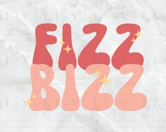 Fizz Bizz Sublimation PNG fizz stick sublimation design wavy text SVG Cricut digital cute file retro shirt design arbonne bon babe boss babe