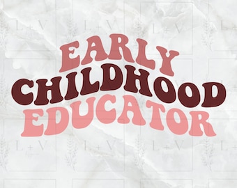 Early Childhood Educator sublimation PNG design, ECE life, daycare preschool teacher gift, trendy retro wavy Cricut silhouette, education