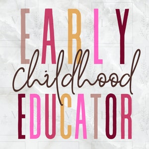 Early Childhood Educator PNG, trendy retro colourful ECE sublimation design, preschool pre-k daycare gifts, svg Cricut digital design