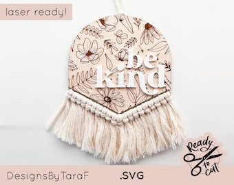 SVG floral be kind nursery sign macrame girls nursery round arch floral botanical - glowforge, commercial cut file, laser ready