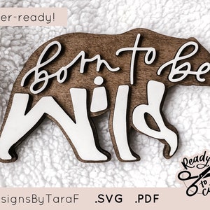 Né pour être sauvage, décoration de bébé garçon fille - citation 3D - signe de chambre d'enfant, signe glowforge, SVG, fichier de coupe commerciale, téléchargement, prêt pour le laser