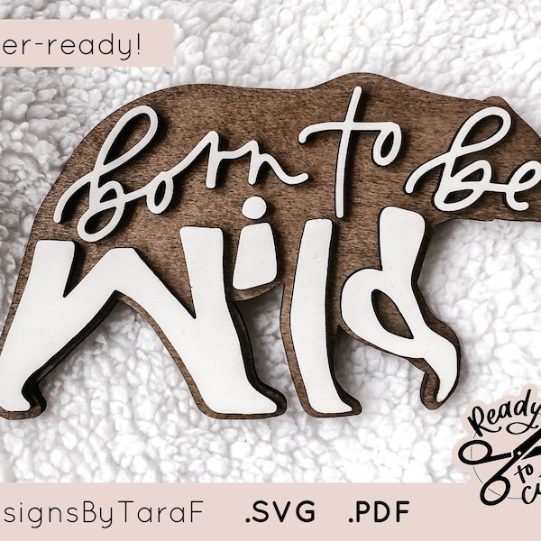 SVG born to be wild baby boy girl decor - 3D quote - nursery sign glowforge sign, SVG, commercial cut file, download, laser ready