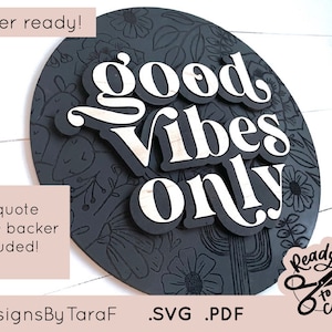Cita 3D SVG "Solo buenas vibras" - letrero Glowforge, archivo de corte comercial, letras a mano, descarga instantánea, listo para láser