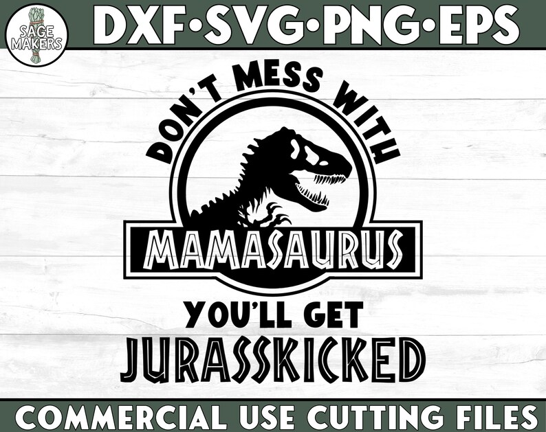 Download Jurassic Park Svg Dinosaur Svg T Rex Svg Funny Mom Svg Mom ...
