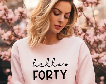 Personalisiertes Hallo 40 Geburtstag Sweatshirt. 40er Jahre Pullover, 40er Geburtstags Top, 40er Jahre Pullover, Geschenk für Sie. Geburtstagsgeschenk. Personalisiertes vierzigstes Geschenk.