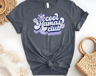 Mum Tshirt, Mothers Day Shirt, Mum T Shirt, Mothers Day Gift, Cool Mums Club, Mum Top, Mum Birthday Gift, Personalised Mum Top
